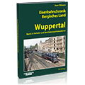 Eisenbahnchronik Bergisches Land – Wuppertal (Band 2) – Bestellnr. 6431